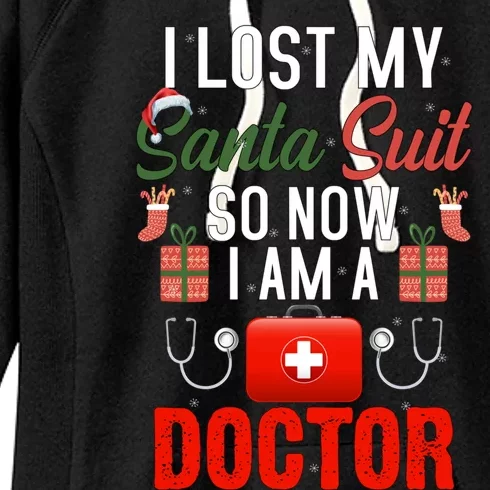 I Lost My Santa Suit So Now I Am A Doctor Gift Women's Fleece Hoodie