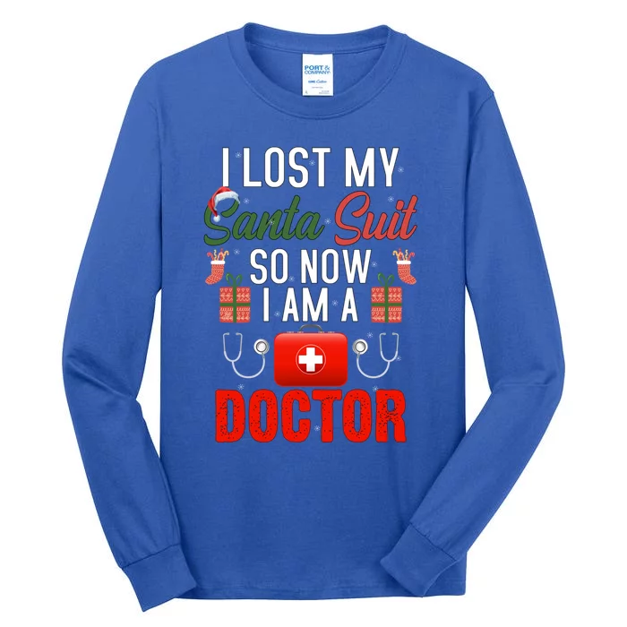 I Lost My Santa Suit So Now I Am A Doctor Gift Tall Long Sleeve T-Shirt