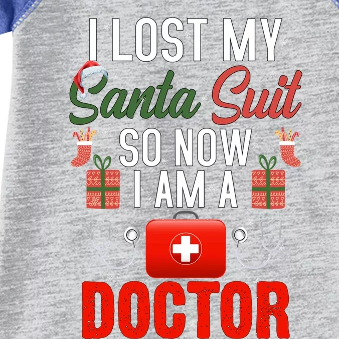 I Lost My Santa Suit So Now I Am A Doctor Gift Infant Baby Jersey Bodysuit