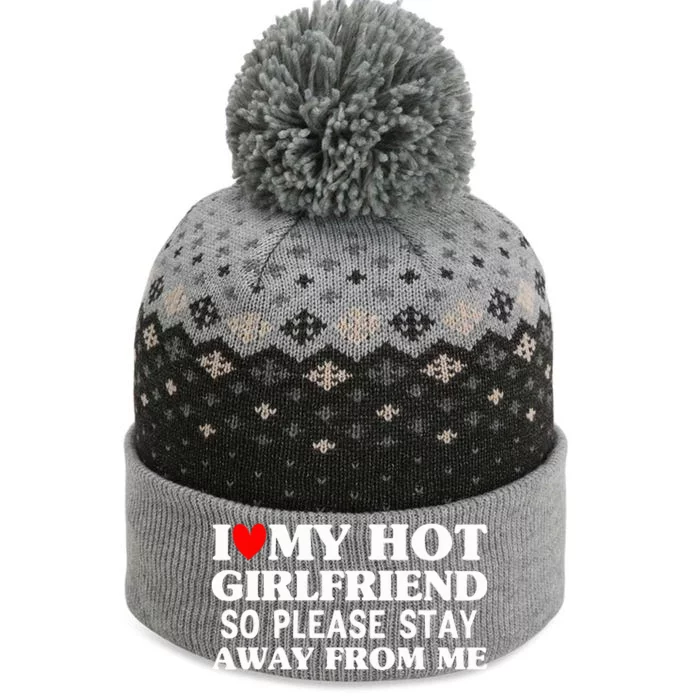 I Love My Hot Girlfriend So Stay Away From Me Couples The Baniff Cuffed Pom Beanie