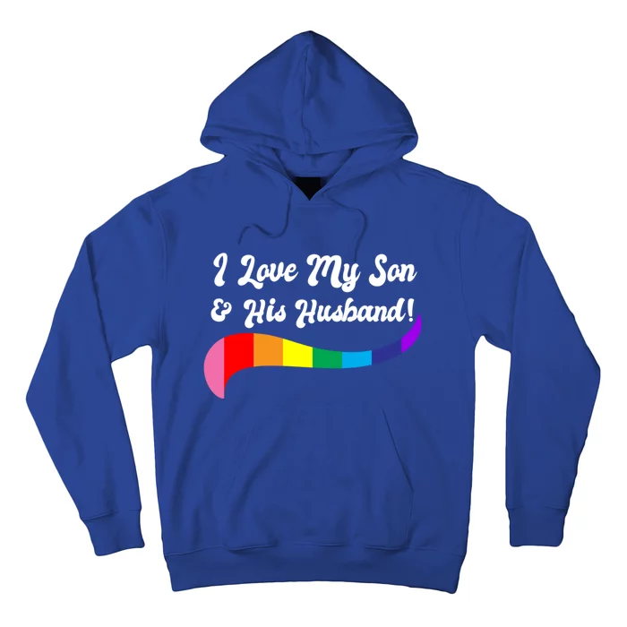 I Love My Son And His Husband! Proud Parents Lgbtq Rights Cute Gift Hoodie