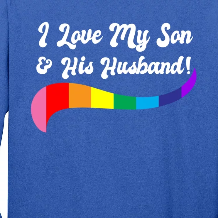 I Love My Son And His Husband! Proud Parents Lgbtq Rights Cute Gift Tall Long Sleeve T-Shirt