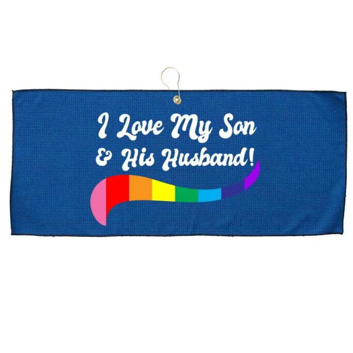 I Love My Son And His Husband! Proud Parents Lgbtq Rights Cute Gift Large Microfiber Waffle Golf Towel