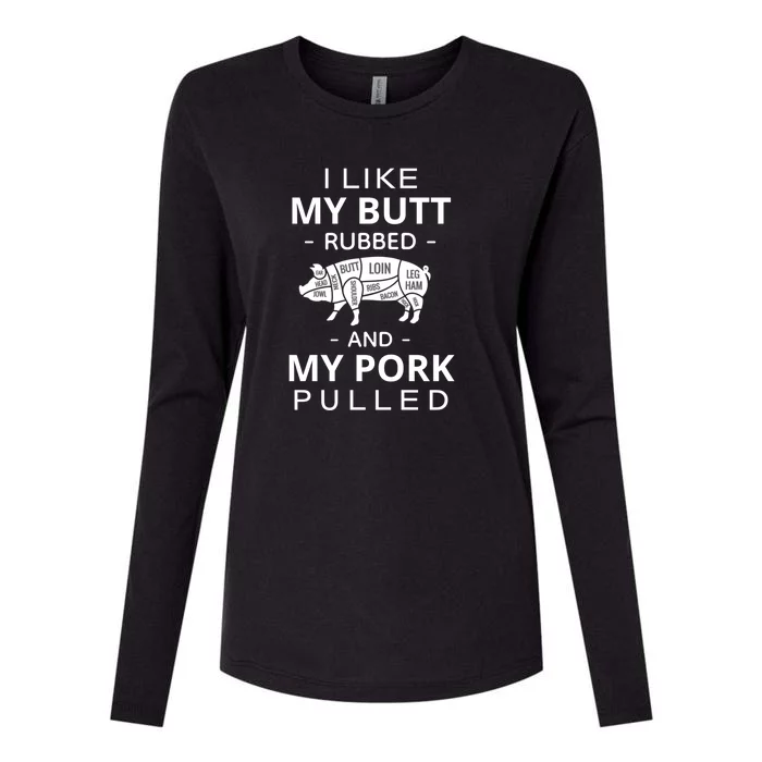 I Like My Butt Rubbed And My Pork Pulled Funny Wordplay Womens Cotton Relaxed Long Sleeve T-Shirt