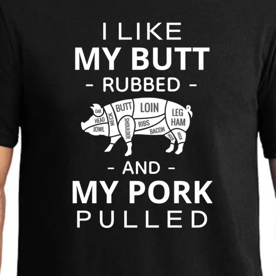 I Like My Butt Rubbed And My Pork Pulled Funny Wordplay Pajama Set