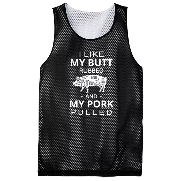 I Like My Butt Rubbed And My Pork Pulled Funny Wordplay Mesh Reversible Basketball Jersey Tank