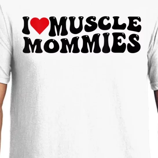 I Love Muscle Mommies, I Heart Muscle Mommies, Muscle Mommy Pajama Set