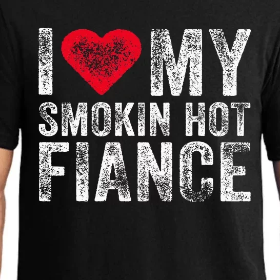 I Love My Smoking Hot Fiance Funny Pajama Set