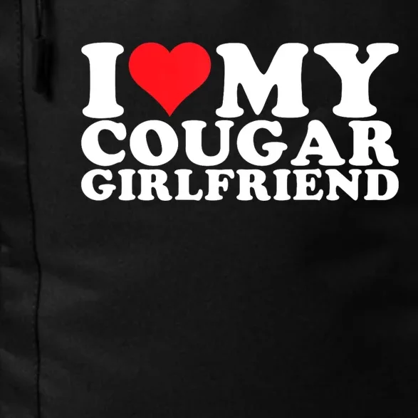 I Love My Cougar Girlfriend I Heart My Cougar Girlfriend GF Daily Commute Backpack