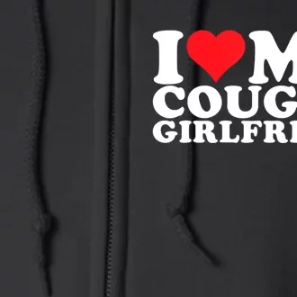 I Love My Cougar Girlfriend I Heart My Cougar Girlfriend GF Full Zip Hoodie