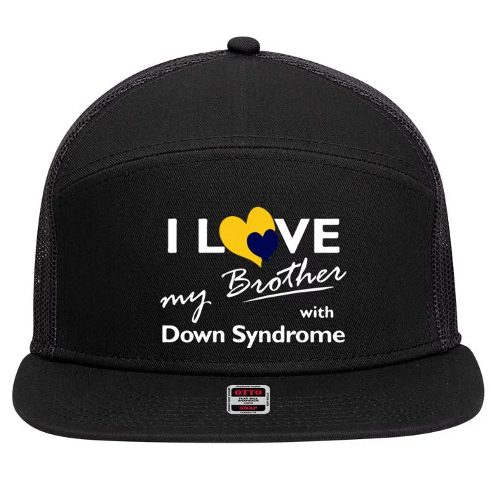 I Love My Brother With Down Syndrome Gift Family Matching 7 Panel Mesh Trucker Snapback Hat