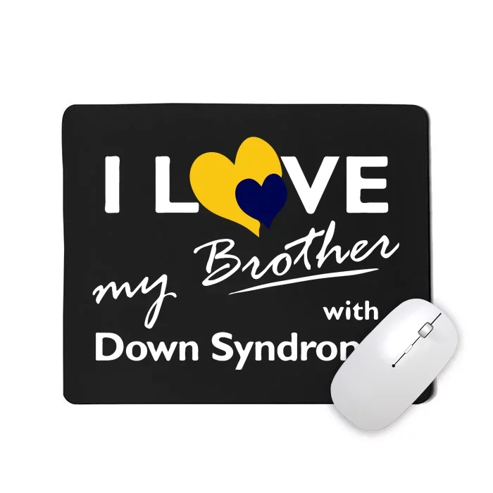 I Love My Brother With Down Syndrome Gift Family Matching Mousepad