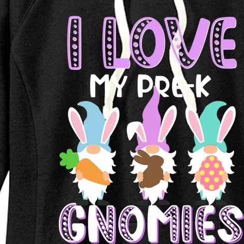 I Love My Prek Gnomies Easter Prek Teacher Gnome Gift Women's Fleece Hoodie