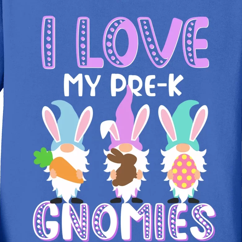 I Love My Prek Gnomies Easter Prek Teacher Gnome Gift Kids Long Sleeve Shirt