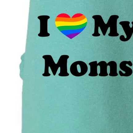 I Love My Moms Gay Pride Month Rainbow Lgtbq Lesbian Gift Doggie 3-End Fleece Hoodie