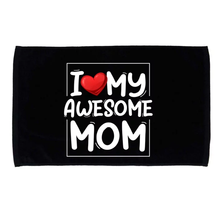 I Love My Awesome Mom Heart Valentines Day Matching Couple Gift Microfiber Hand Towel