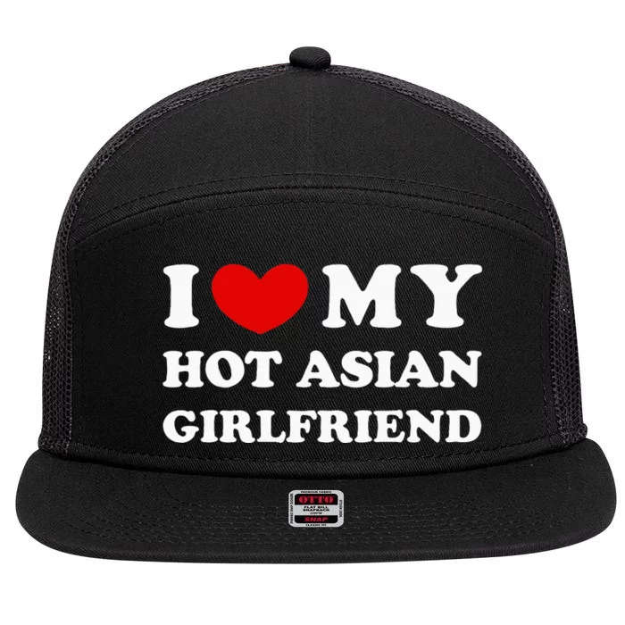 I Love My Hot Asian Girlfriend 7 Panel Mesh Trucker Snapback Hat