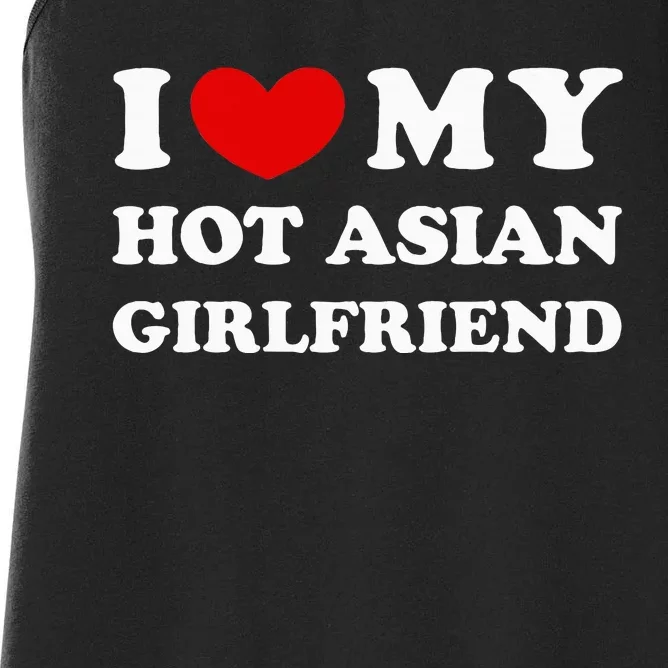 I Love My Hot Asian Girlfriend Women's Racerback Tank