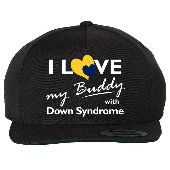 I Love My Buddy With Down Syndrome Gift Family Matching Wool Snapback Cap