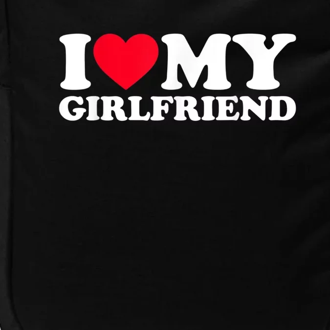 I Love My Girlfriend Shirt I Heart My Girlfriend Shirt GF Impact Tech Backpack