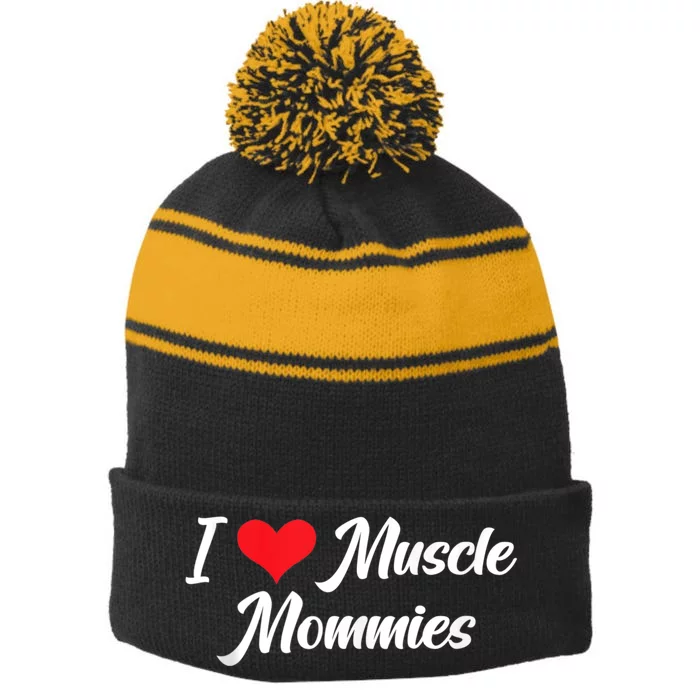 I Love Muscle Mommies, I Heart Muscle Mommies, Muscle Mommy Stripe Pom Pom Beanie