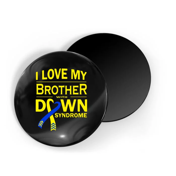 I Love My Brother With Down Syndrome Gift Family Matching Magnet