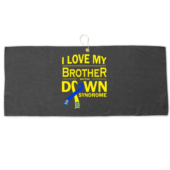 I Love My Brother With Down Syndrome Gift Family Matching Large Microfiber Waffle Golf Towel