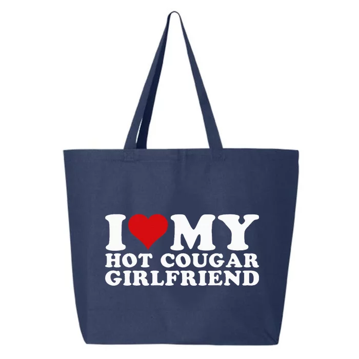 I Love My Hot Cougar Girlfriend I Heart My Hot Cougar Gf 25L Jumbo Tote