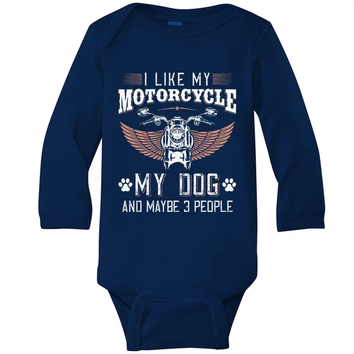 I Like My Motorcycle MY Dog And Maybe 3 People Gift Biker Baby Long Sleeve Bodysuit