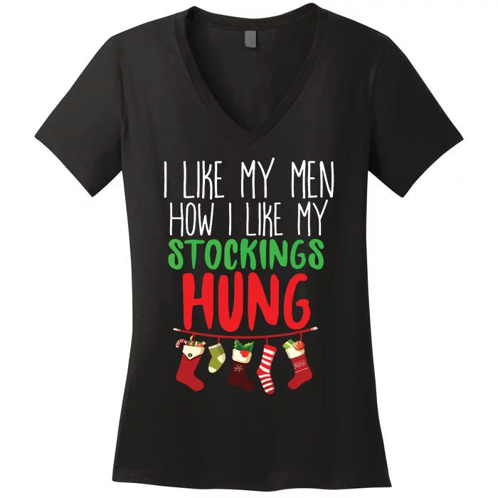 I Like My How I Like My Stockings Hung Christmas Women's V-Neck T-Shirt