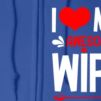 I Love My Awesome Funny Husband Funny Valentines Day Couple Gift Full Zip Hoodie