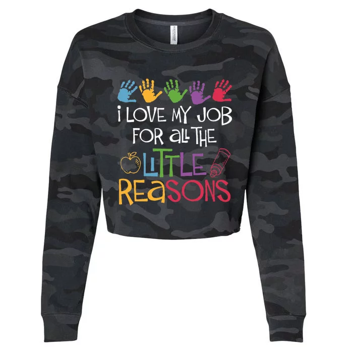 I Love My Job For All The Little Reasons Teacher Cropped Pullover Crew