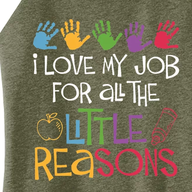 I Love My Job For All The Little Reasons Teacher Women’s Perfect Tri Rocker Tank