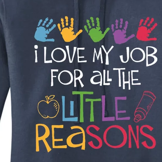 I Love My Job For All The Little Reasons Teacher Women's Pullover Hoodie