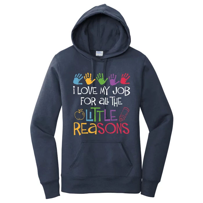 I Love My Job For All The Little Reasons Teacher Women's Pullover Hoodie