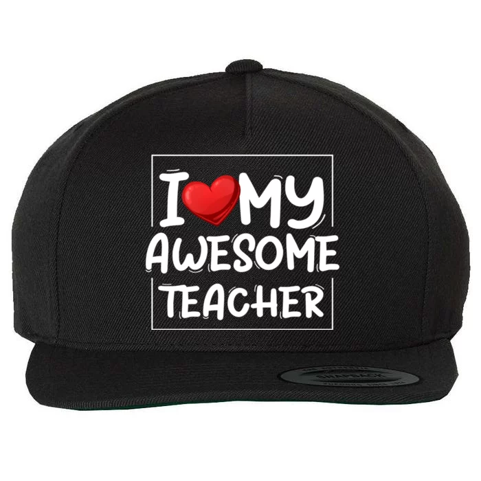 I Love My Awesome Teacher Valentines Day Matching Couple Gift Wool Snapback Cap