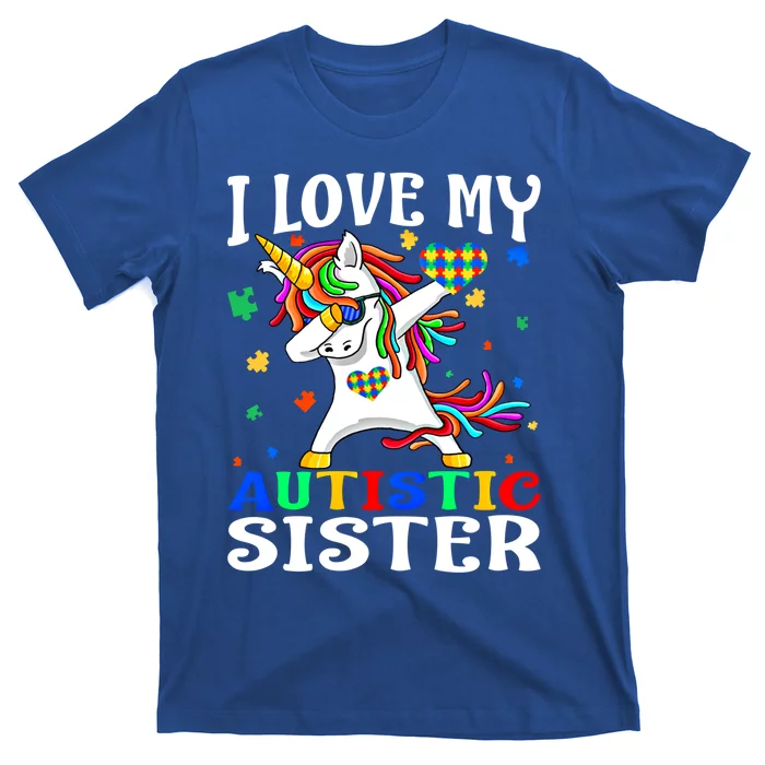 I Love My Autistic Sister Autism Awareness Day Unicorn Funny Gift T-Shirt