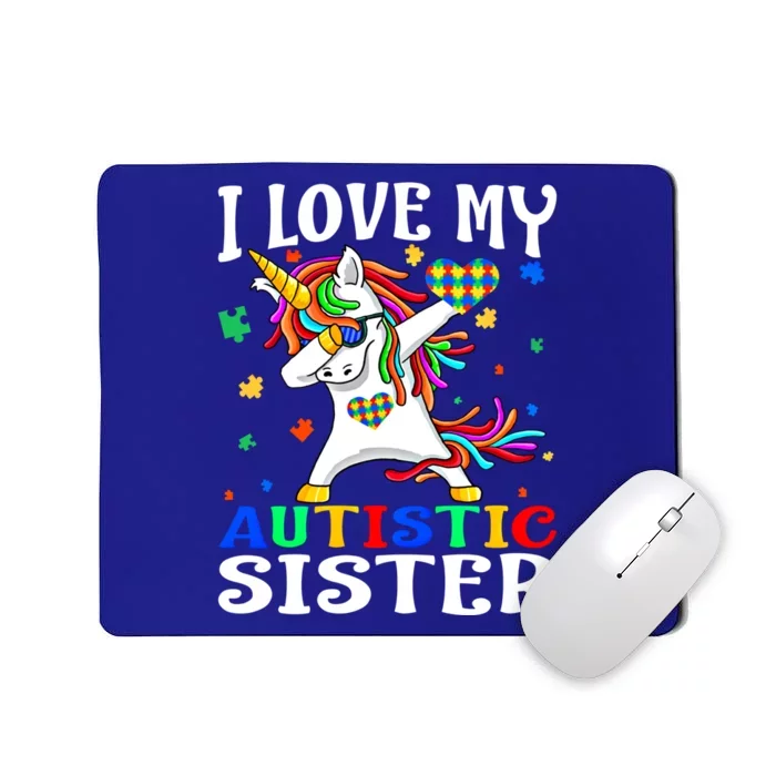 I Love My Autistic Sister Autism Awareness Day Unicorn Funny Gift Mousepad