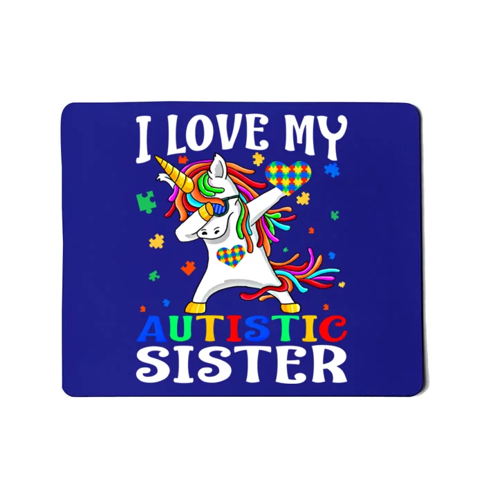 I Love My Autistic Sister Autism Awareness Day Unicorn Funny Gift Mousepad