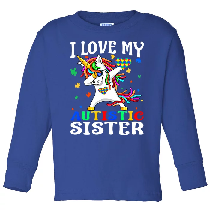 I Love My Autistic Sister Autism Awareness Day Unicorn Funny Gift Toddler Long Sleeve Shirt