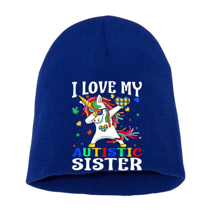 I Love My Autistic Sister Autism Awareness Day Unicorn Funny Gift Short Acrylic Beanie