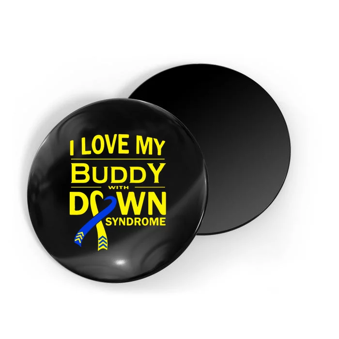 I Love My Buddy With Down Syndrome Gift Family Matching Magnet