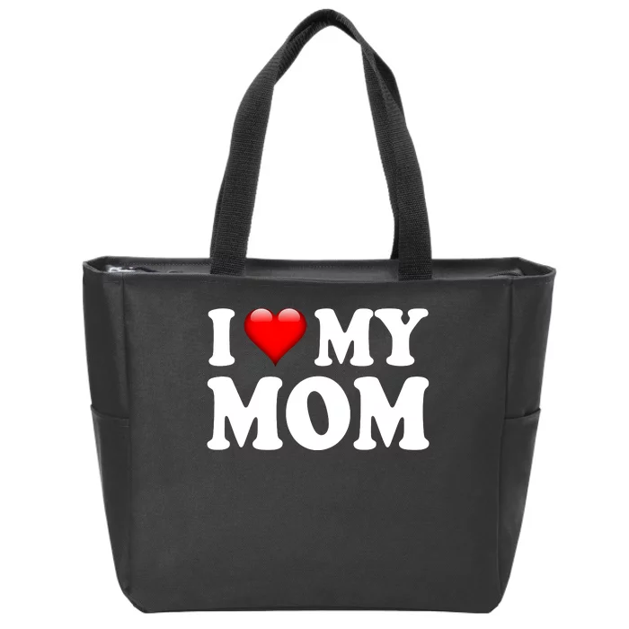 I Love My Mom Zip Tote Bag