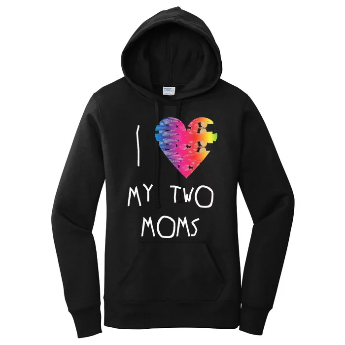 I Love My Two Moms Lgbt Pride Month Women's Pullover Hoodie