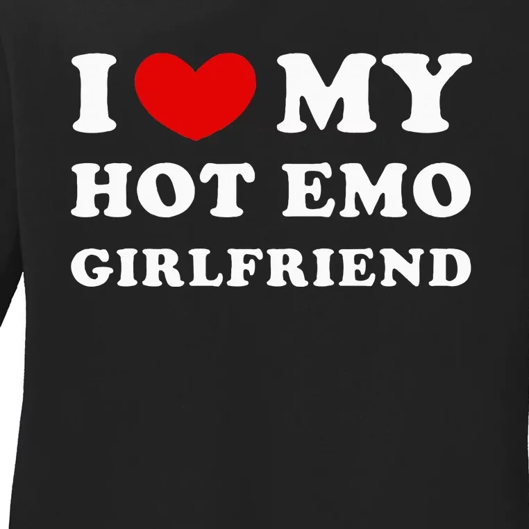 I Love My Hot Emo Girlfriend Ladies Long Sleeve Shirt