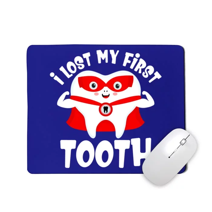 I Lost My First Tooth Dentist Teeth Grand Meaningful Gift Mousepad