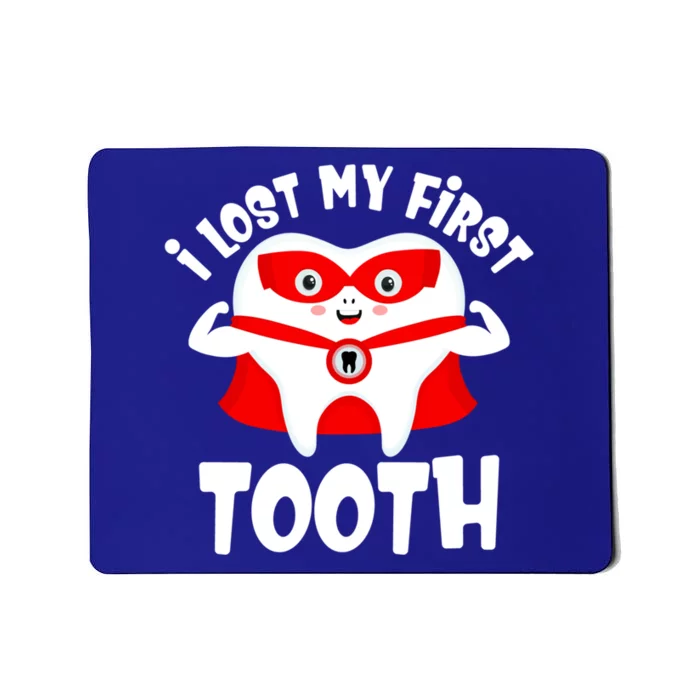 I Lost My First Tooth Dentist Teeth Grand Meaningful Gift Mousepad