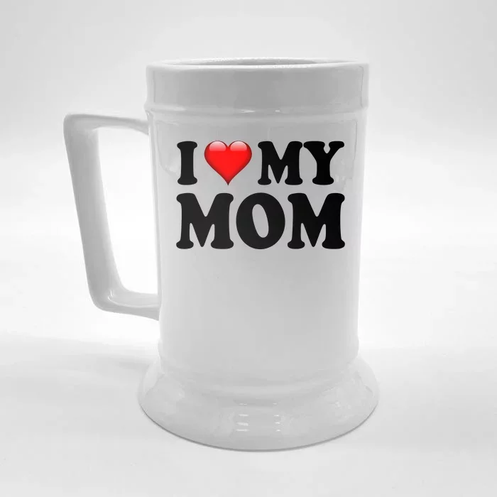 I Love My Mom Front & Back Beer Stein