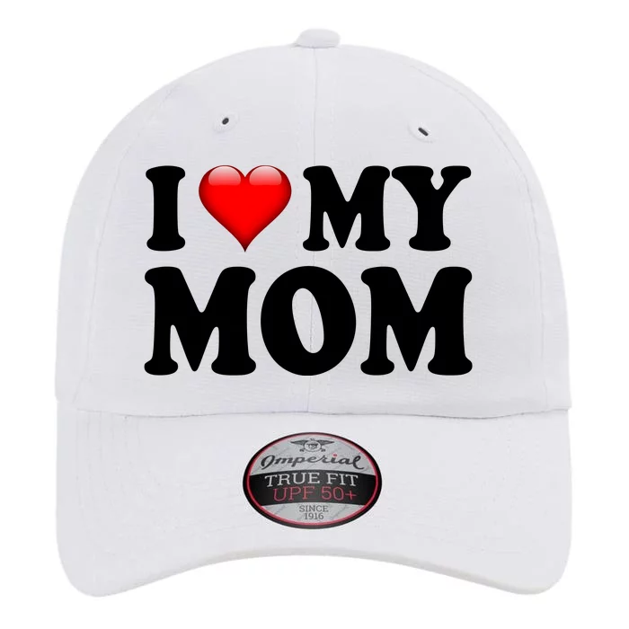 I Love My Mom The Original Performance Cap