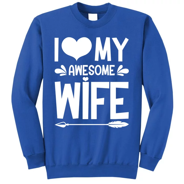 I Love My Awesome Funny Husband Funny Valentines Day Couple Meaningful Gift Sweatshirt